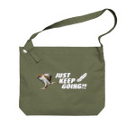 “すずめのおみせ” SUZURI店のJUST KEEP GOING Big Shoulder Bag