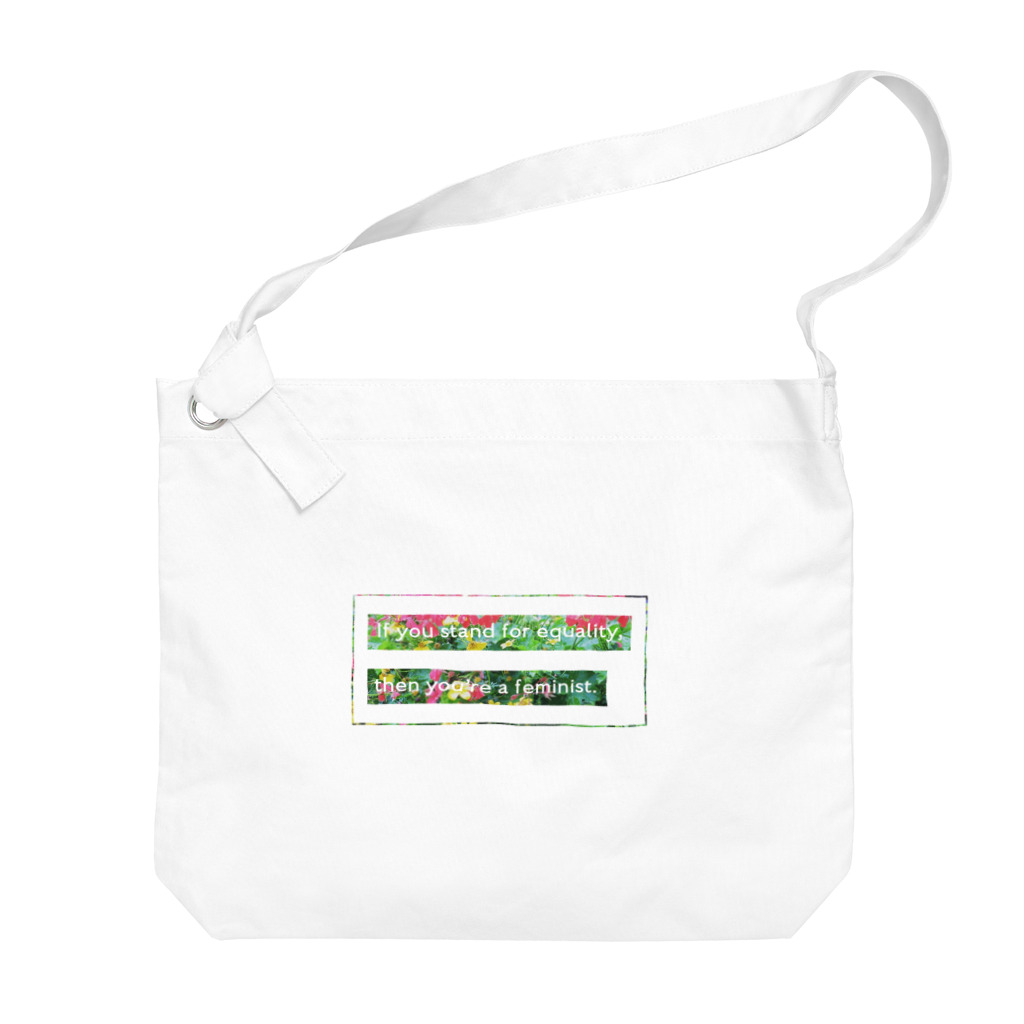 Manami Sasaki's shopのIf you stand for equality, then you're a feminist. Big Shoulder Bag
