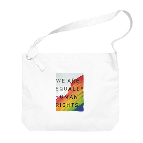 WE ARE EQUALLY HUMAN RIGHTS Big Shoulder Bag