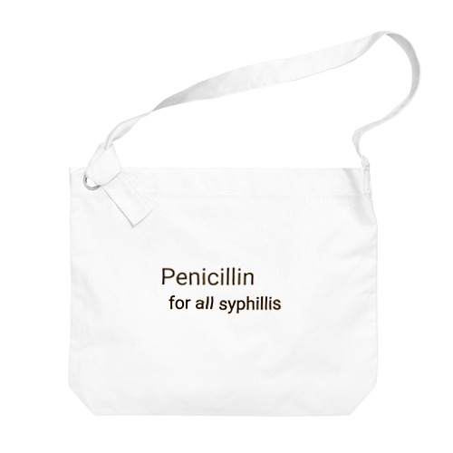 PENICILLIN for all syphilis Big Shoulder Bag