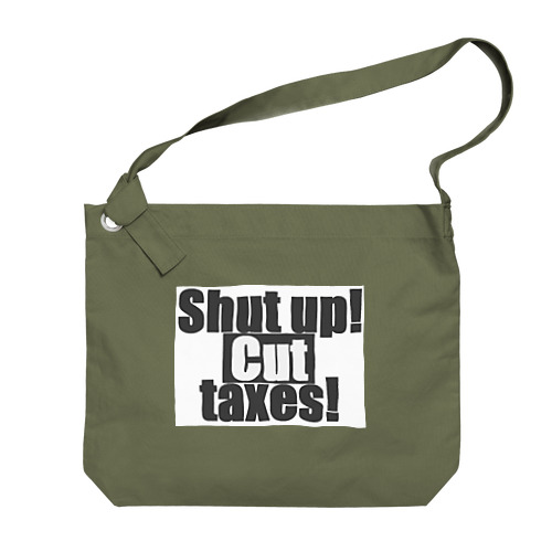 Shut up! Cut taxes! ビッグショルダーバッグ