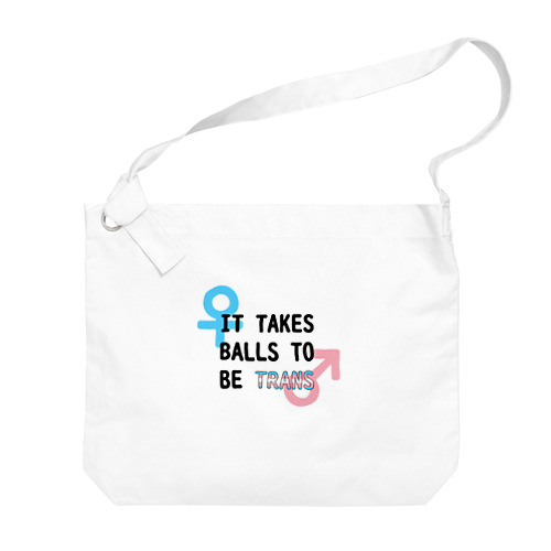 「It Takes Balls to be Trans」 ビッグショルダーバッグ