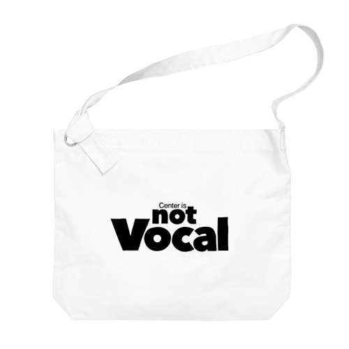 Center is not Vocal Big Shoulder Bag