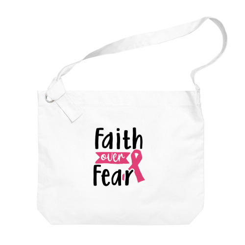Breast Cancer - Faith Over Fear  乳がん - 恐怖 に 対する 信仰 ビッグショルダーバッグ
