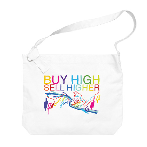 Buy high, sell higher Big Shoulder Bag