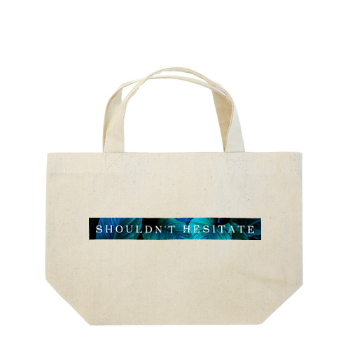 Shouldn't hesitate Lunch Tote Bag