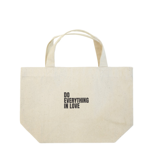  DO EVERYTHING  IN LOVE Lunch Tote Bag