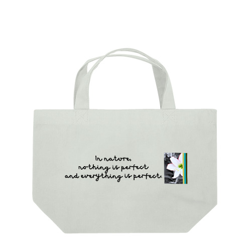 お花・In nature,  nothing is perfect  and everything is perfect. Lunch Tote Bag