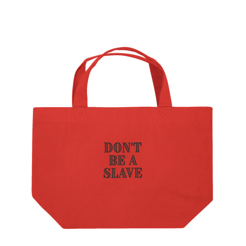 Don't Be a Slave グッズ Lunch Tote Bag