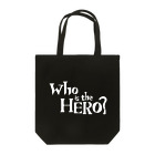Who is the HERO? みやげもの屋のWho is the HERO? ロゴ（白文字） トートバッグ