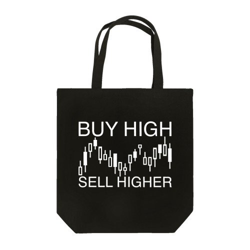 Buy high, sell higher トートバッグ
