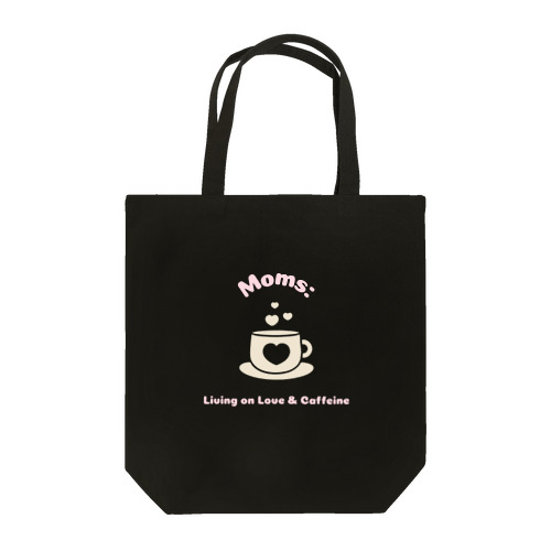 母の日ギフトシリーズ "Moms: Living on Love & Caffeine" Tote Bag