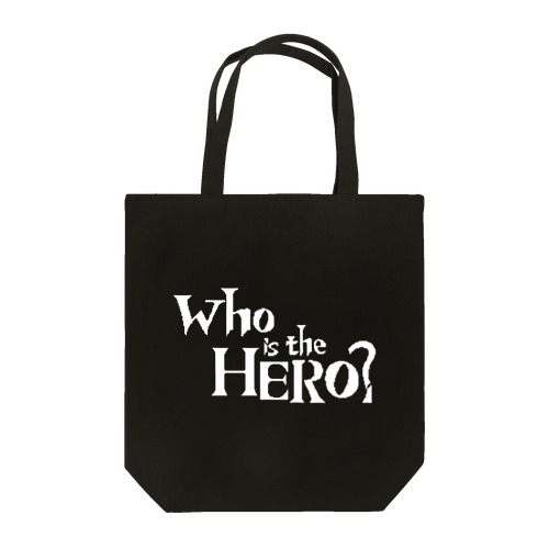 Who is the HERO? ロゴ（白文字） トートバッグ