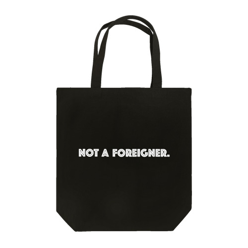 NOT A FOREIGNER.(外人ではない) white ver. 01 トートバッグ