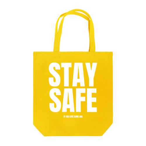 STAY SAFE IF YOU LOVE SOME ONE / ホワイトプリント フロント Tote Bag
