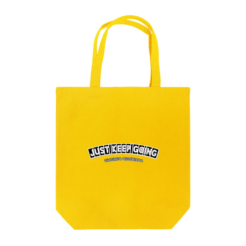 JUST KEEP GOING  Tote Bag