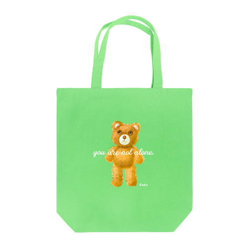 【you are not alone.】（茶くま） w Tote Bag