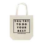 ウトカデザインヲークスのTRY TO YOU DO YOUR BEST Tote Bag