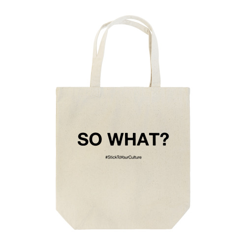 SO WHAT? STYC Tote Bag