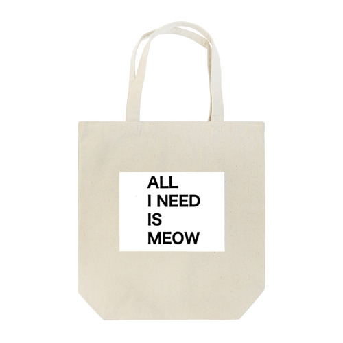 All I Need Is Meow トートバッグ