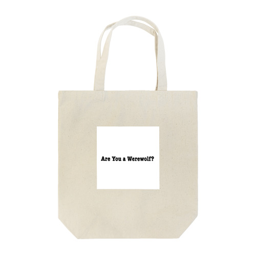 Are You a Werewolf? Tote Bag