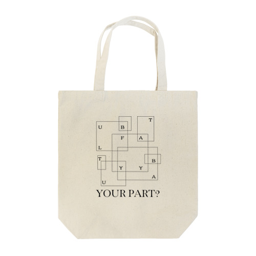 YOUR PART? Tote Bag