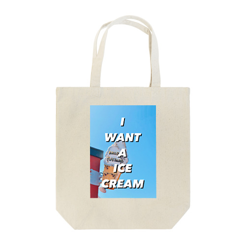 I WANT A ICE CREAM Tote Bag