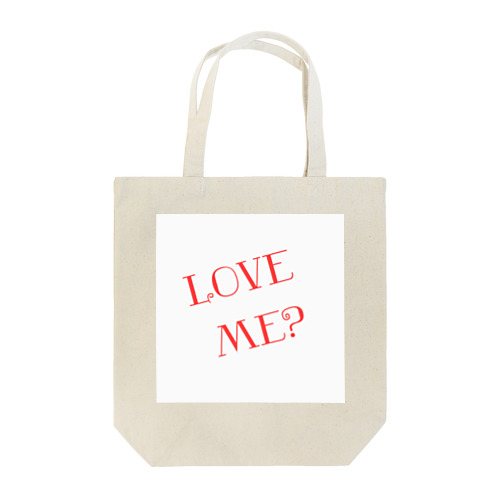LOVE ME? Tote Bag