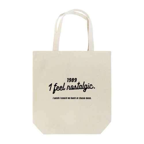 1989ver. 懐かしのあの頃に戻りたい。for black Tote Bag