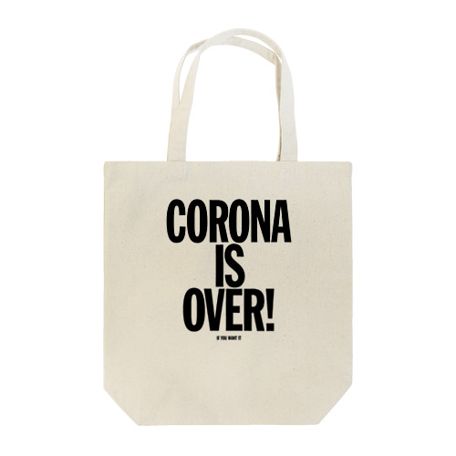 CORONA IS OVER! （If You Want It）  トートバッグ