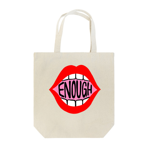 ENOUGH IS ENOIGH! MOUTH EDITION Tote Bag