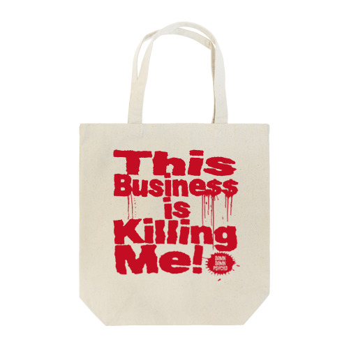 This Business is Killing Me Totebag トートバッグ