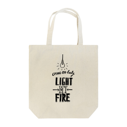 LIGHT MY FIRE Tote Bag