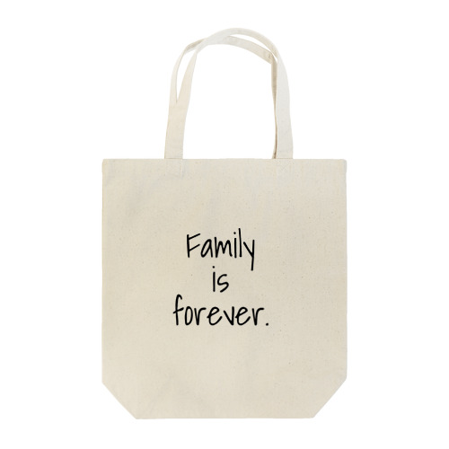 Family is forever. Tote Bag