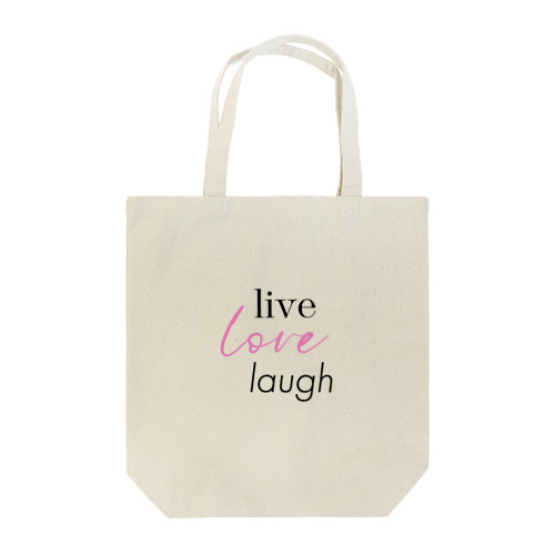 生きよう、愛そう、笑おう-live love laugh- トートバッグ