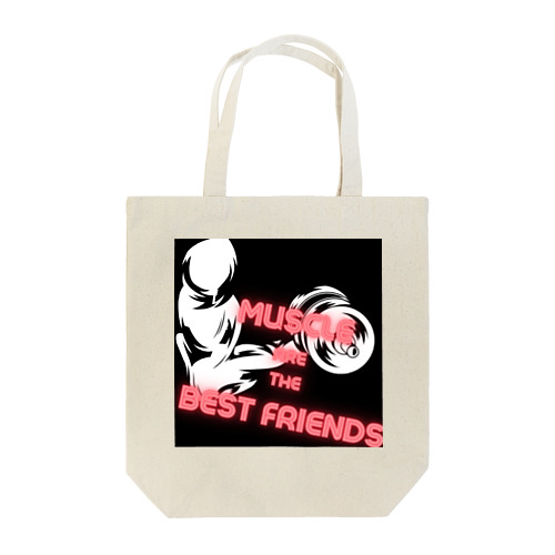 Muscles are the best friends Tote Bag