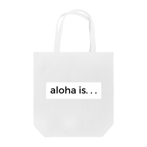 simple logo aloha is... Tote Bag