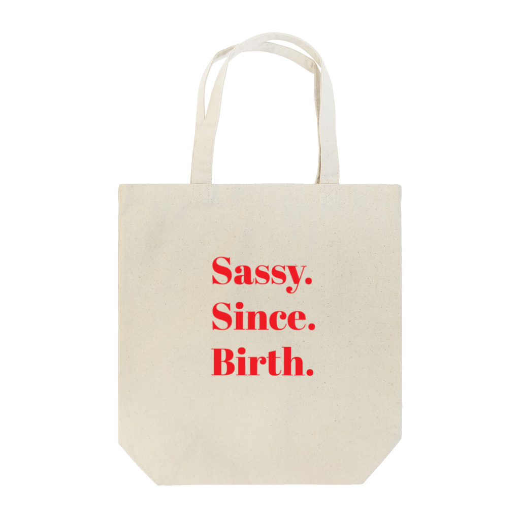 Sassy. Since. Birth.のSassy. Since. Birth. Tote Bag