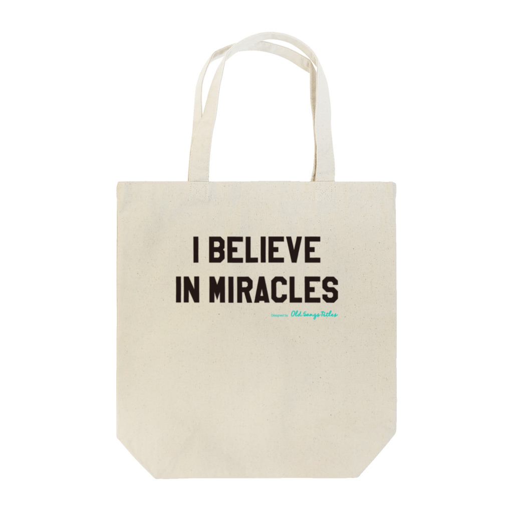 Old Songs TitlesのI Believe In Miracles Tote Bag