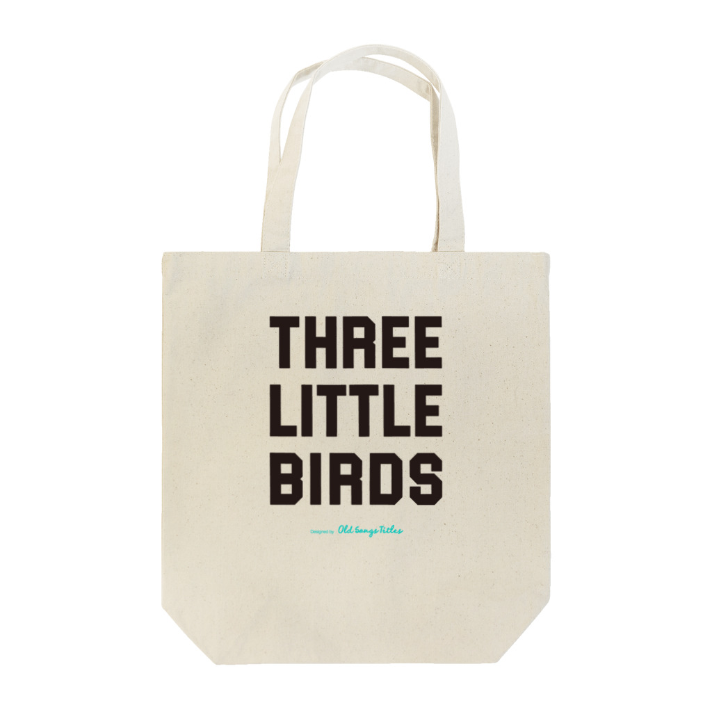 Old Songs TitlesのThree Little Birds Tote Bag