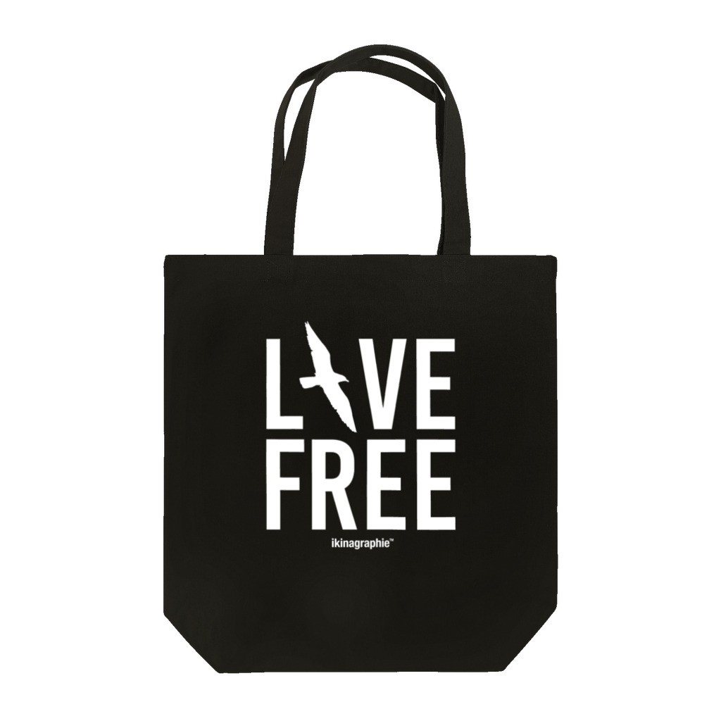 ikinagraphieのLIVE FREE Tote Bag