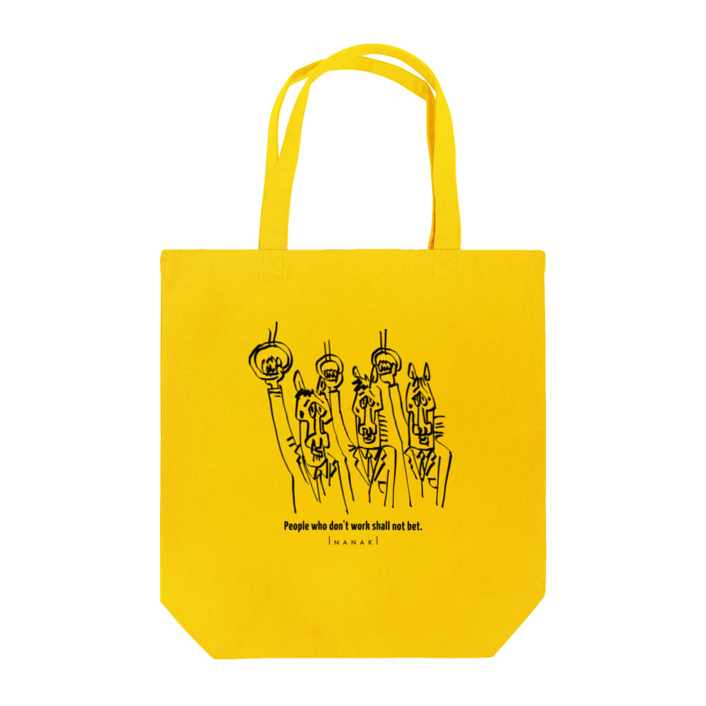 INANAKIのNO WORK,NO BET Tote Bag