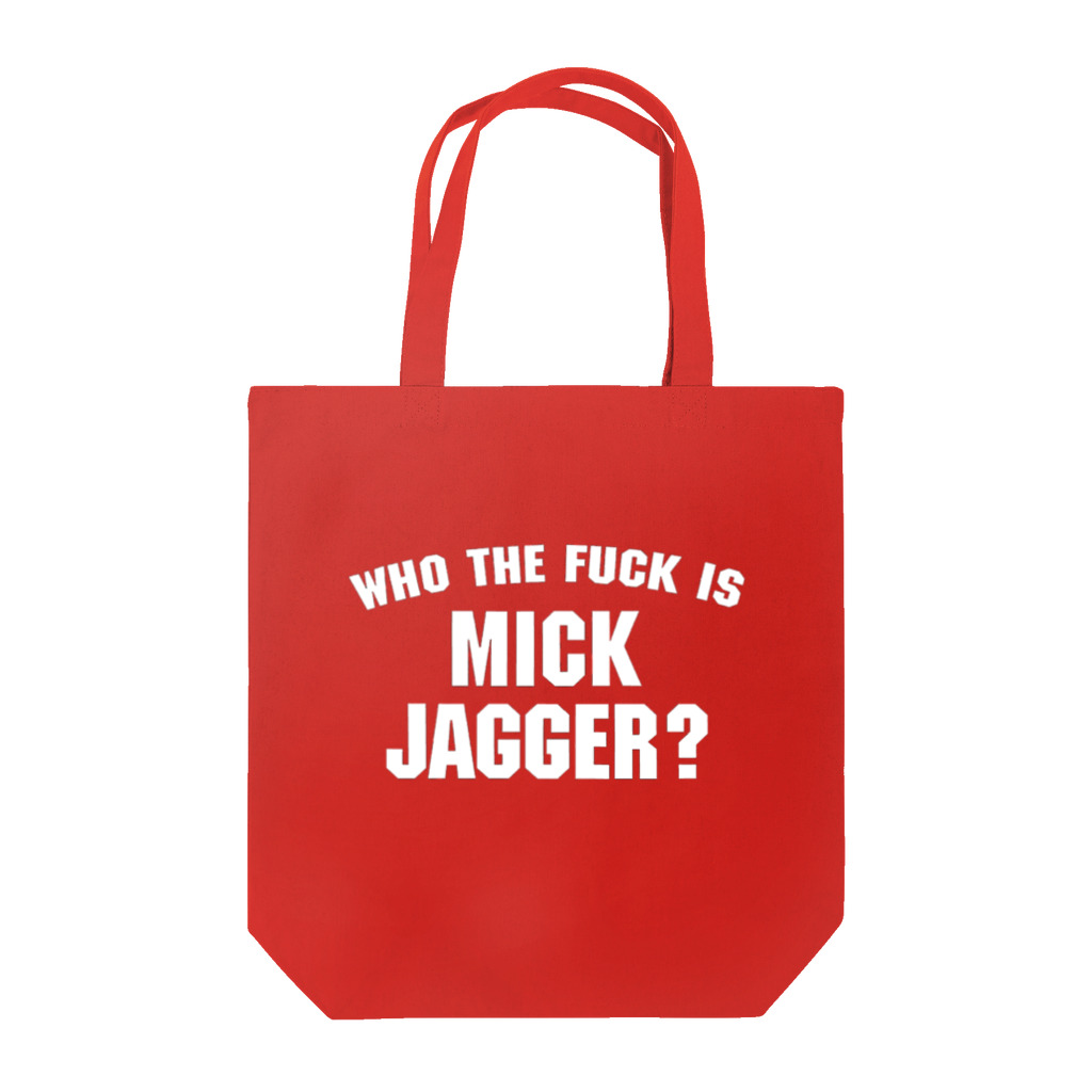 NiSHI≒MIND SATANのWho the Fuck is Mick Jagger ? Tote Bag