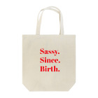 Sassy. Since. Birth.のSassy. Since. Birth. トートバッグ