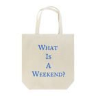 eveningculottesのWhat is a weekend? BLUE Tote Bag