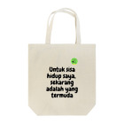 Nice Japanese words? !のuntuk sisa hidup saya sekarang adalah yang termuda Tote Bag