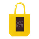 WHY NOTのWHY NOT Tote Bag