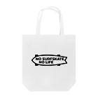 QUQU_WORKSのノーサーフスケートノーライフ サーフスケートボードデザイン ブラック Tote Bag