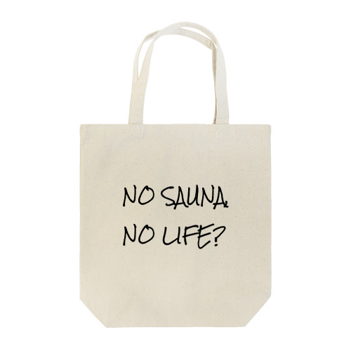 NO SAUNA NO LIFE? Tote Bag