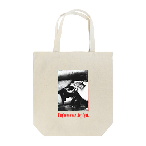 They're so close they fight. Tote Bag